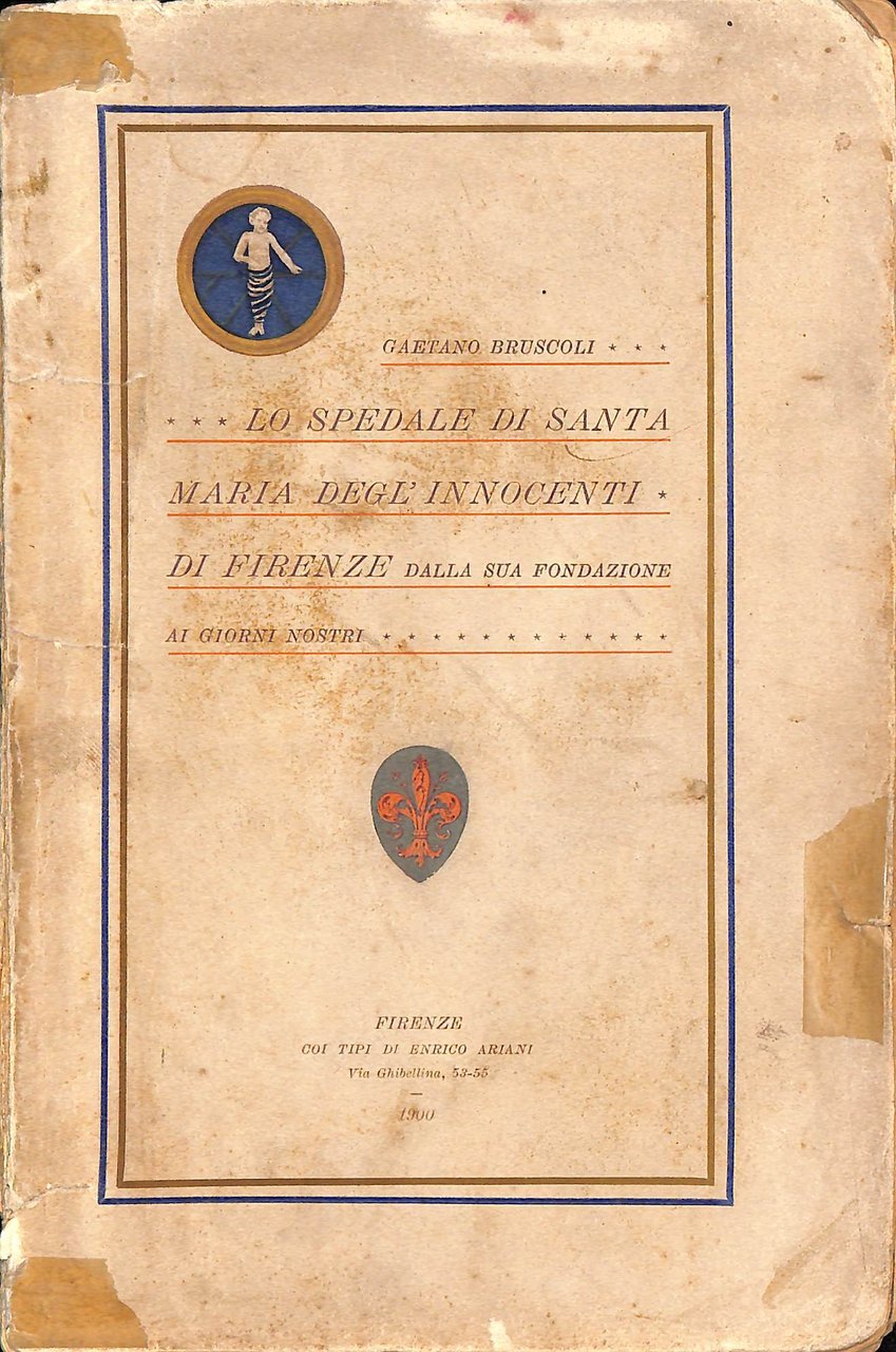 Lo spedale di Santa Maria degl'Innocenti di Firenze : dalla … | Immagine principale