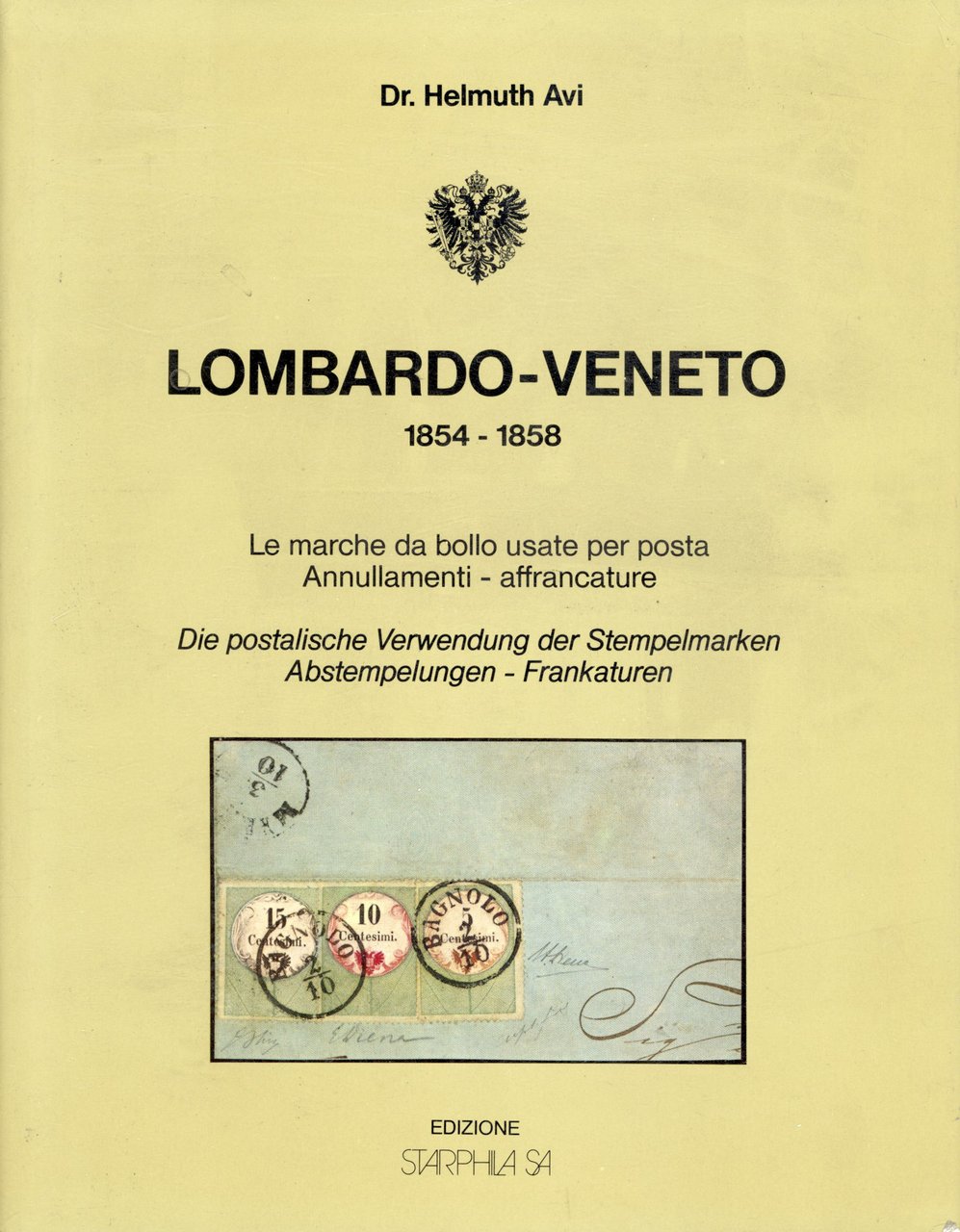 Lombardo-Veneto 1854-1858. Le marche da bollo usate per posta. Annullamenti-affrancature