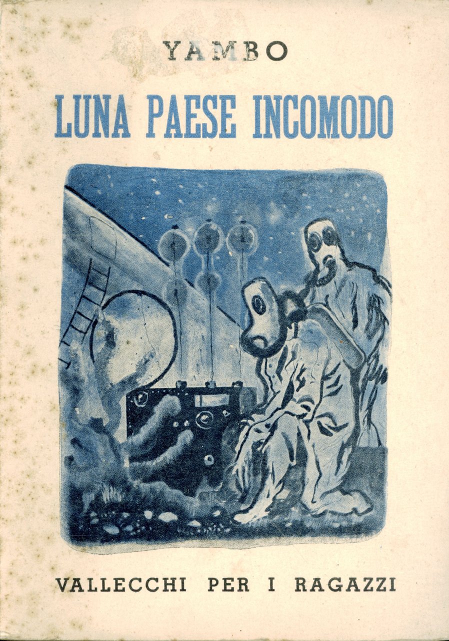 Luna paese incomodo : Resoconto di un viaggio di tre …