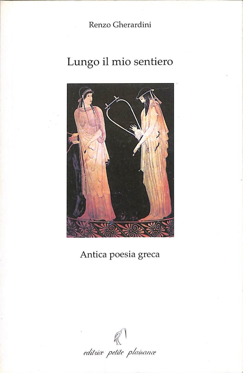 Lungo il mio sentiero : antica poesia greca