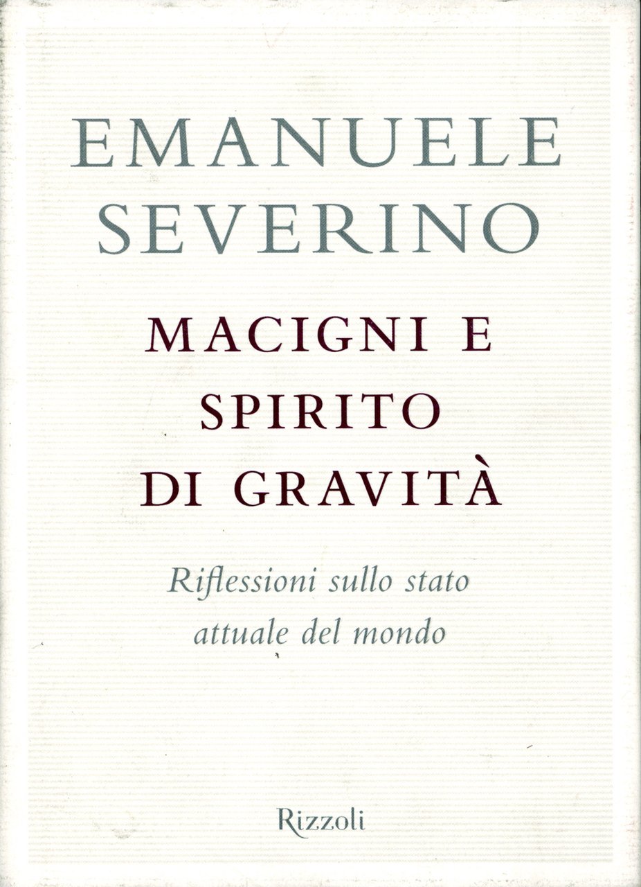 Macigni e spirito di gravità. Riflessioni sullo stato attuale del …