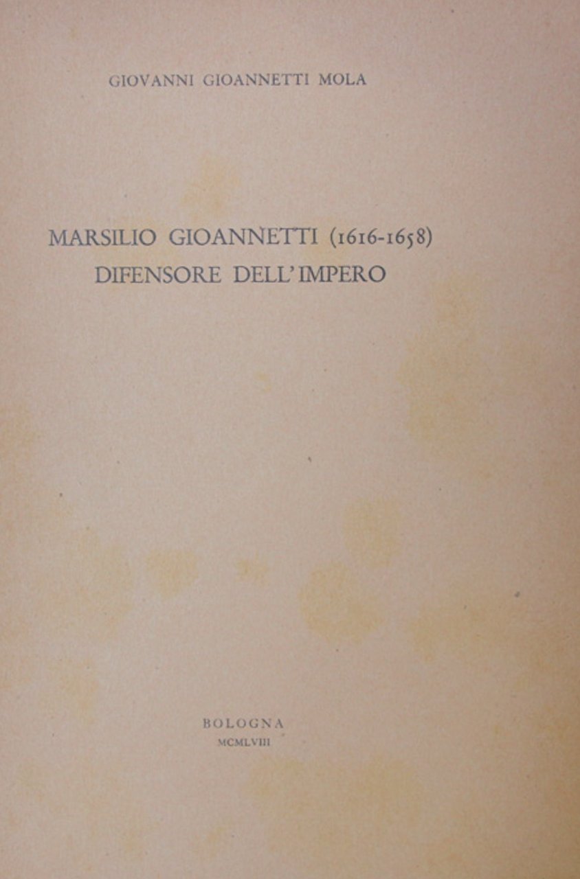 Marsilio Gioannetti (1616-1658) difensore dell'Impero