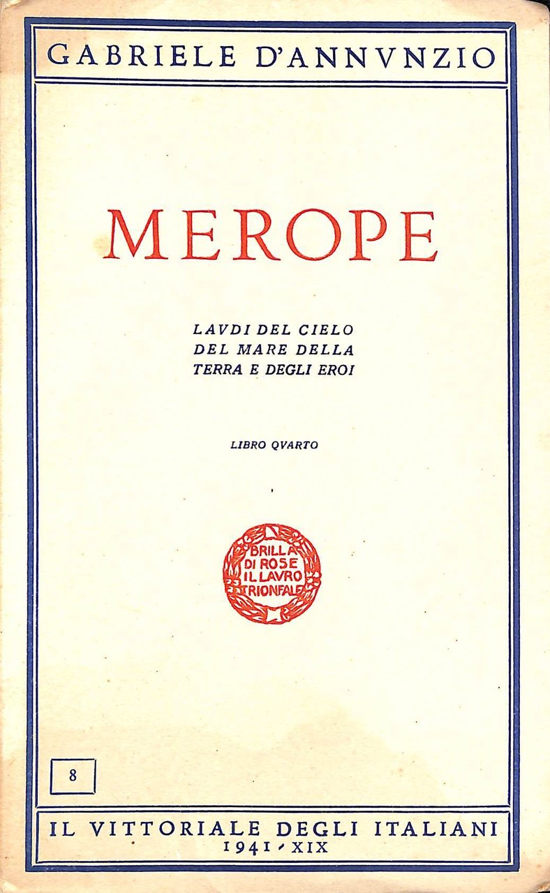 Merope. Laudi del cielo del mare della terra e degli …