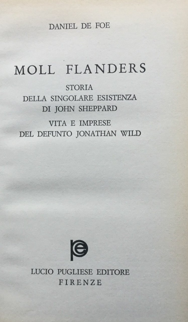 Moll Flanders. Storia della singolare esistenza di John Sheppar Vita …