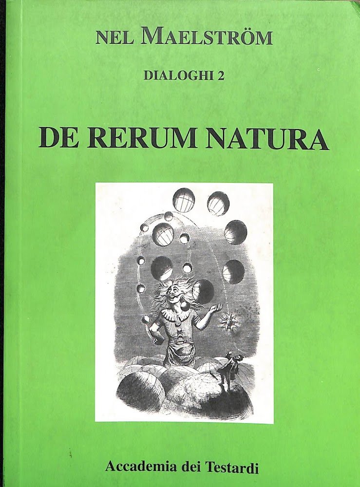 Nel Maelstrom Dialoghi 2 De rerum natura