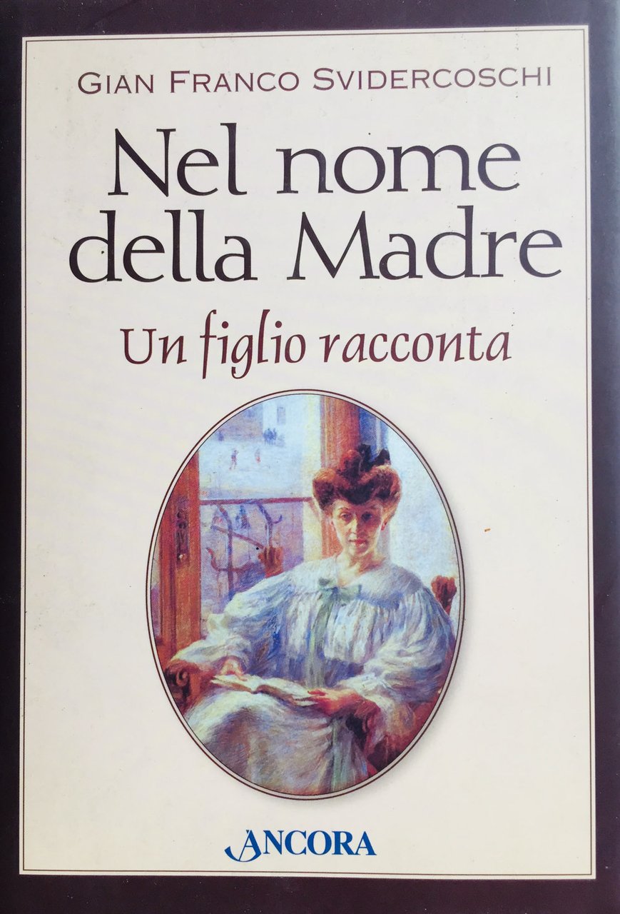Nel nome della madre. Un figlio racconta