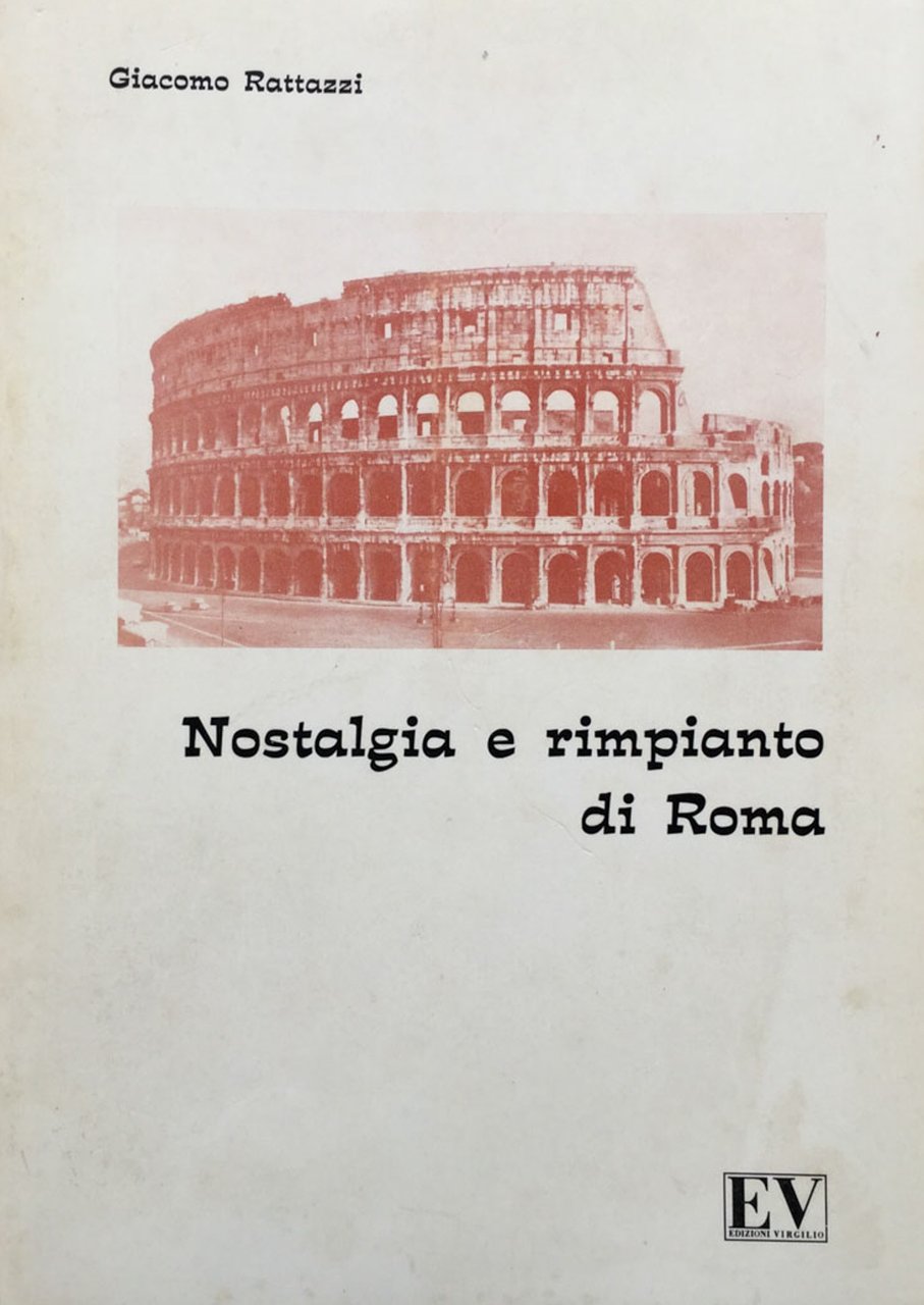 Nostalgia e rimpianto di Roma