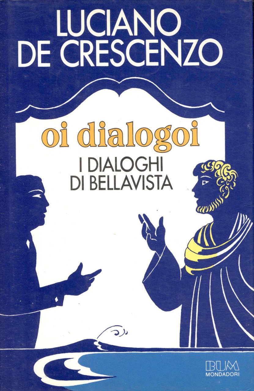 Oi dialogoi. I dialoghi di Bellavista
