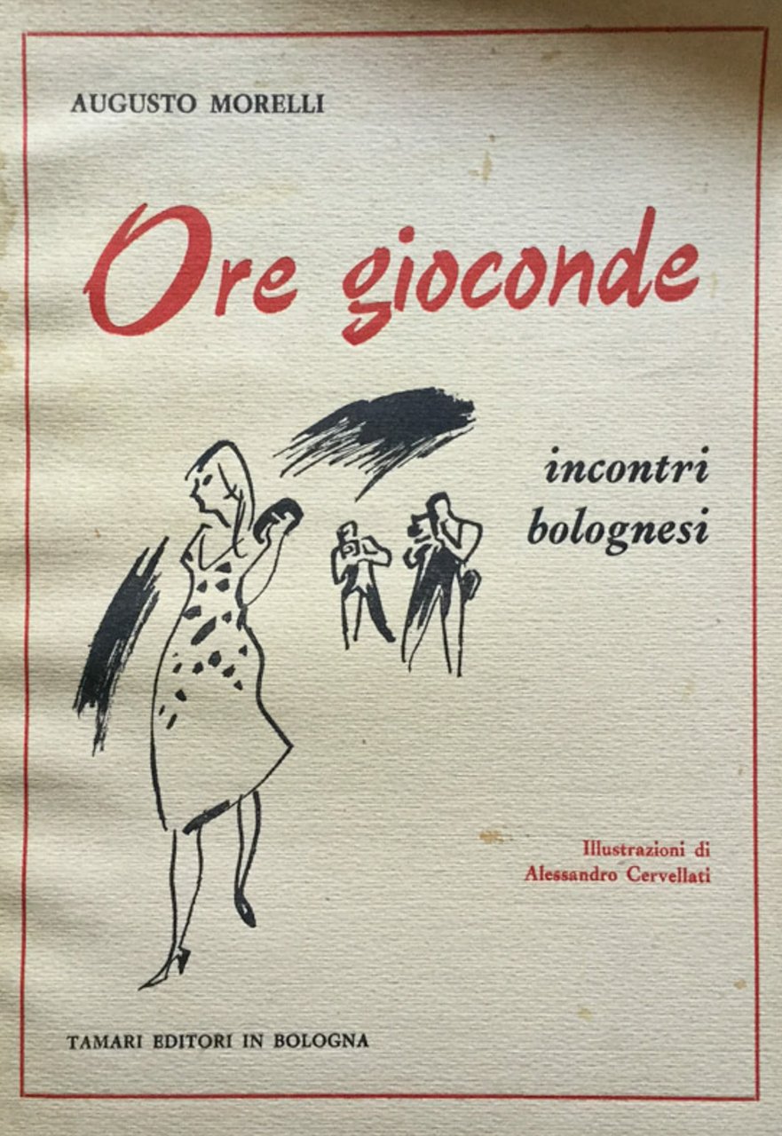 Ore gioconde. Incontri bolognesi