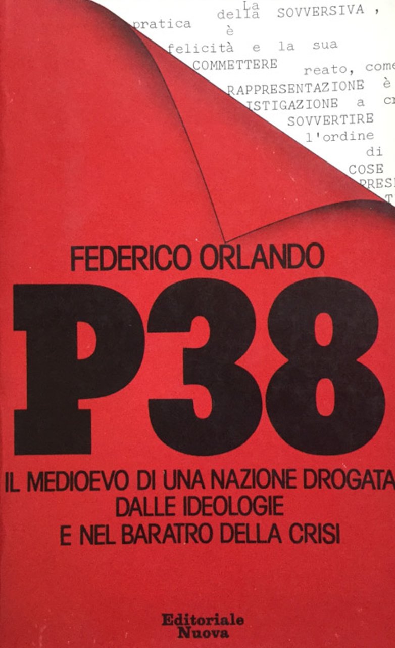 P 38. Il medioevo di una nazione drogata dalle ideologie …