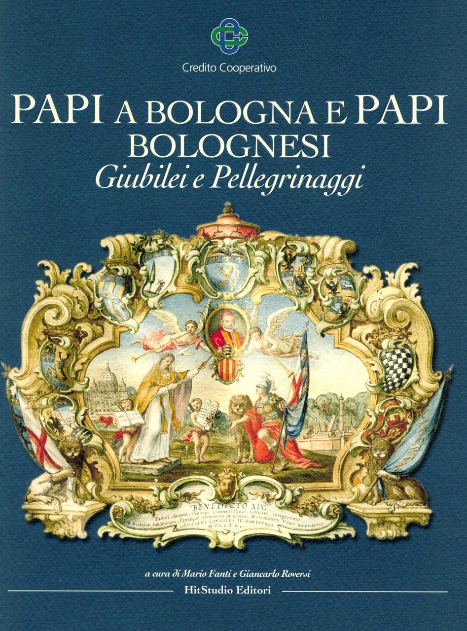 Papi a Bologna e papi bolognesi. Giubilei e pellegrinaggi