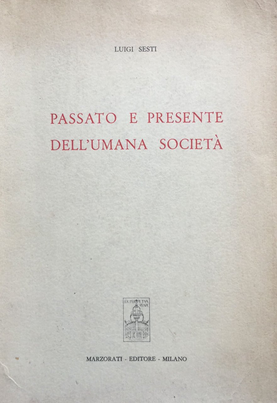 Passato e presente dell'umana societa'