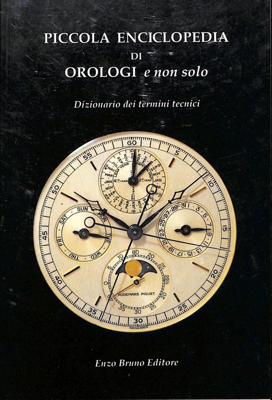 Piccola enciclopedia di orologi e non solo