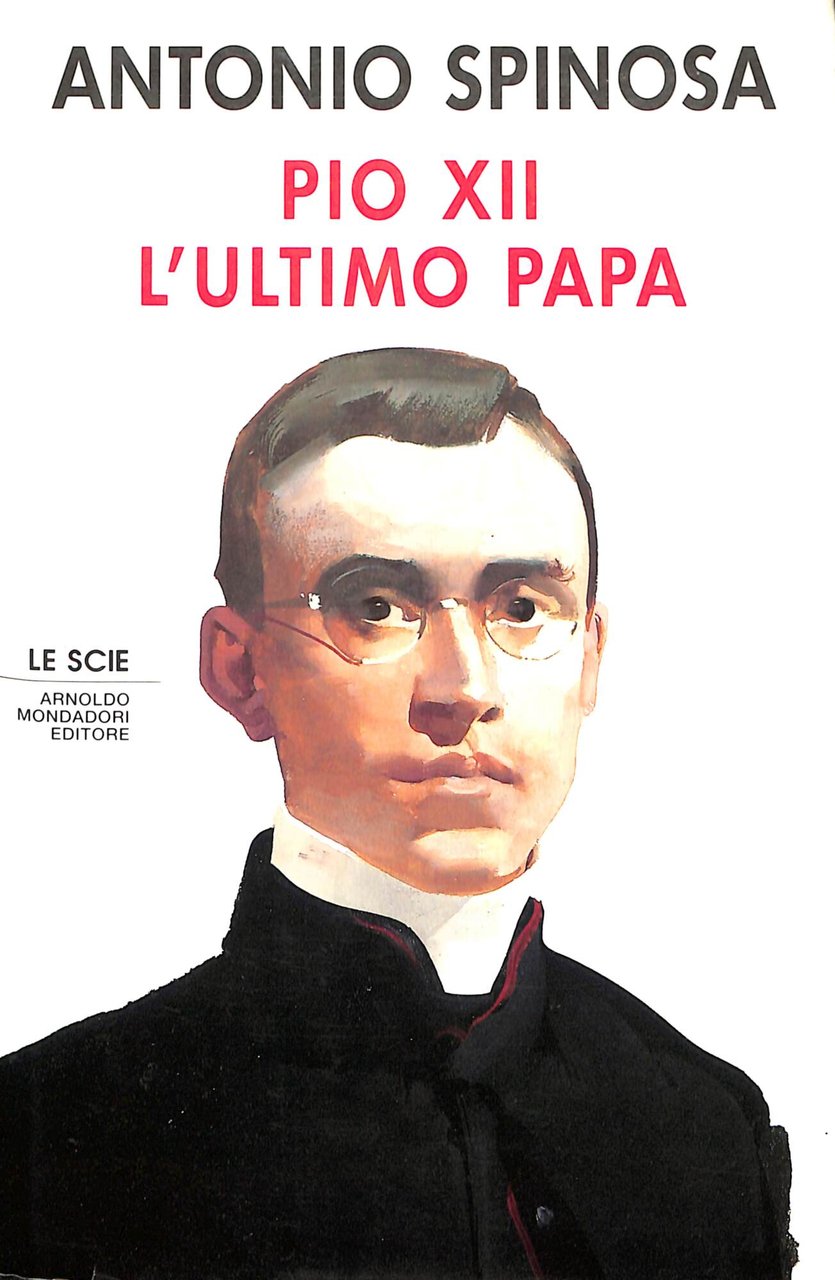 Pio XII l'ultimo papa