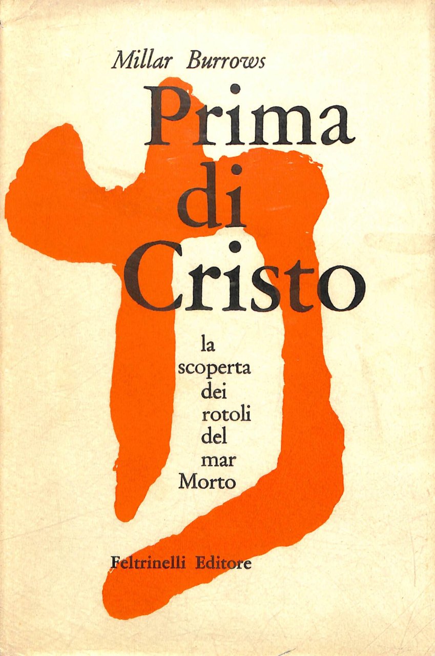 Prima di cristo : la scoperta dei rotoli del Mar …