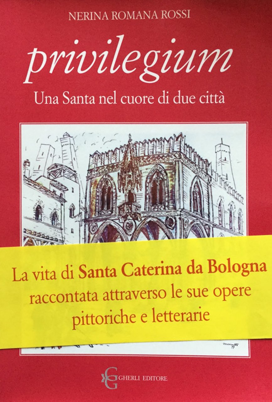 Privilegium. Una Santa nel cuore di due citta (una ricerca …