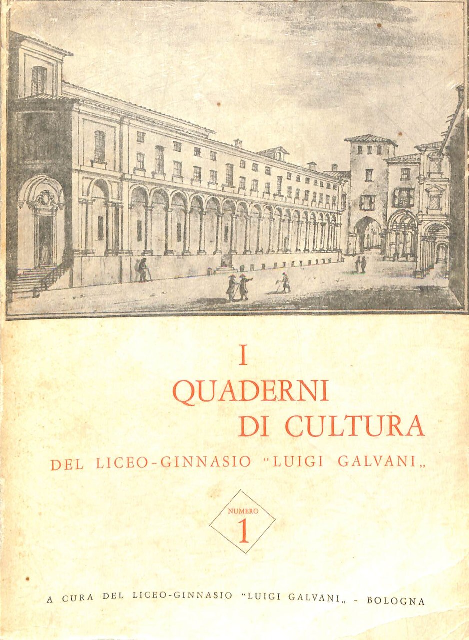 Quaderni di cultura del liceo-ginnasio Galvani, 1