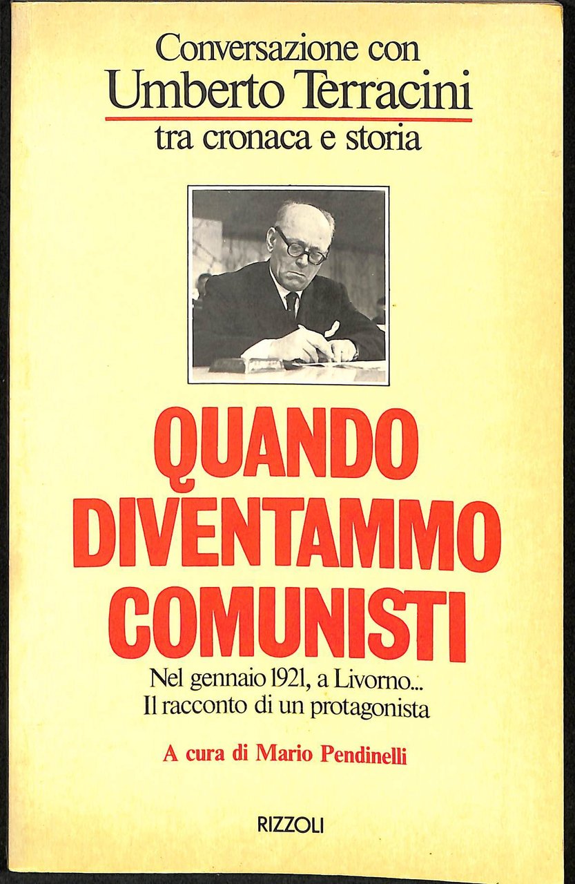 Quando diventammo comunisti : conversazione con Umberto Terracini : tra …