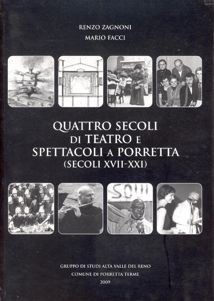 Quattro secoli di teatro e spettacoli a Porretta. Secoli XVII-XXI