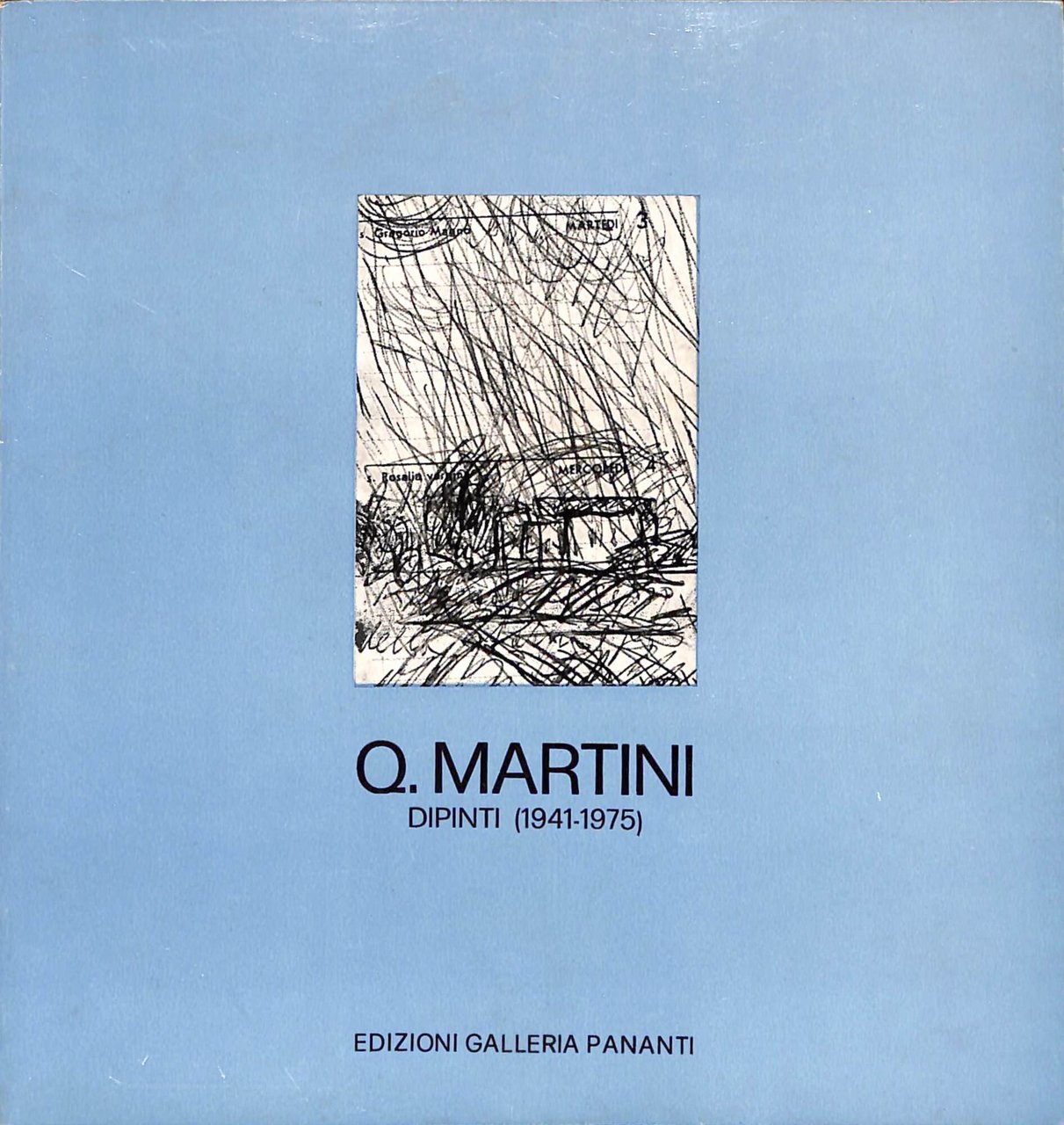 Quinto MArtini. Dipinti (1941-1975)