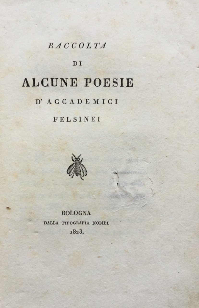 Raccolta di alcune poesie d'accademici felsinei