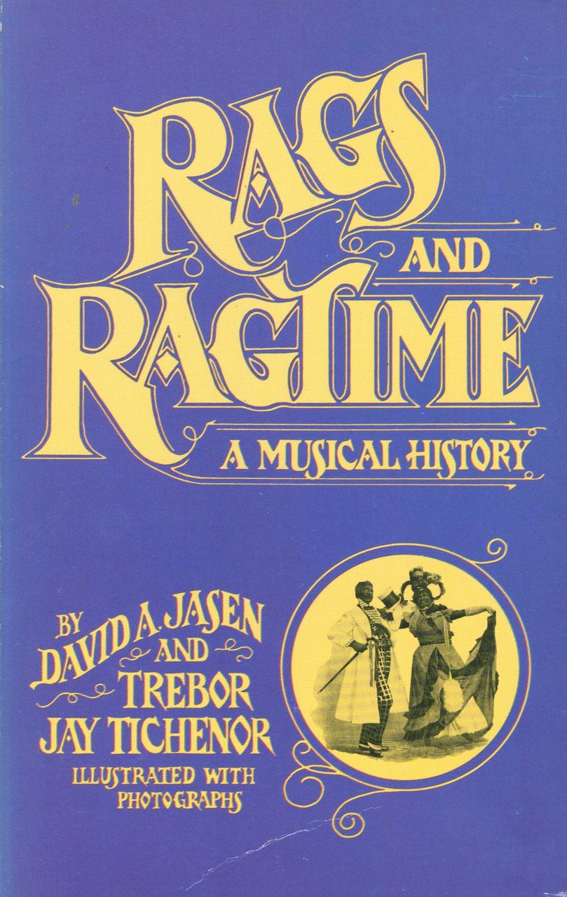 Rags and ragtime. A musical history