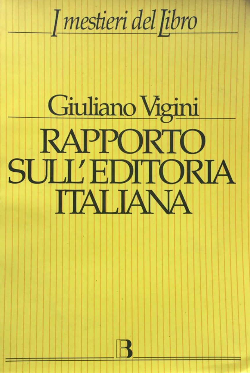 Rapporto sull'editoria italiana. Struttura, produzione, mercato