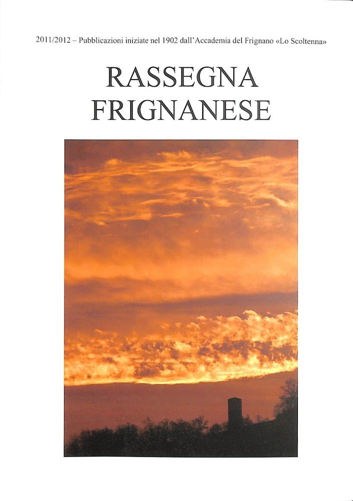 RASSEGNA FRIGNANESE. n. 41 (2011-2012). Rivista di cultura e studi …