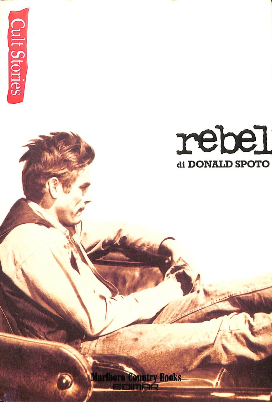 Rebel : vita e leggenda di James Dean