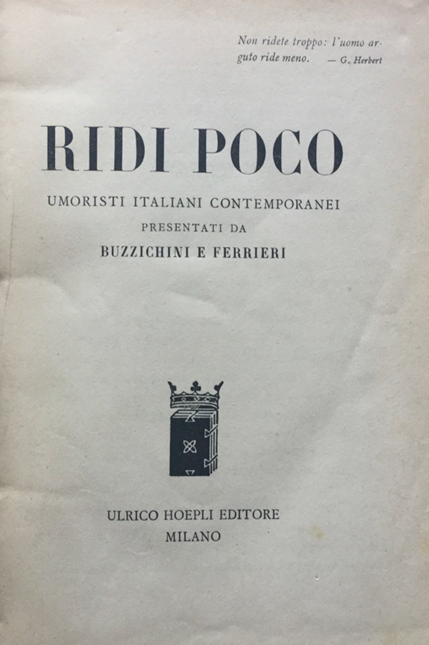 Ridi poco. Umoristi italiani contemporanei presentati da Buzzichini e Ferrieri.