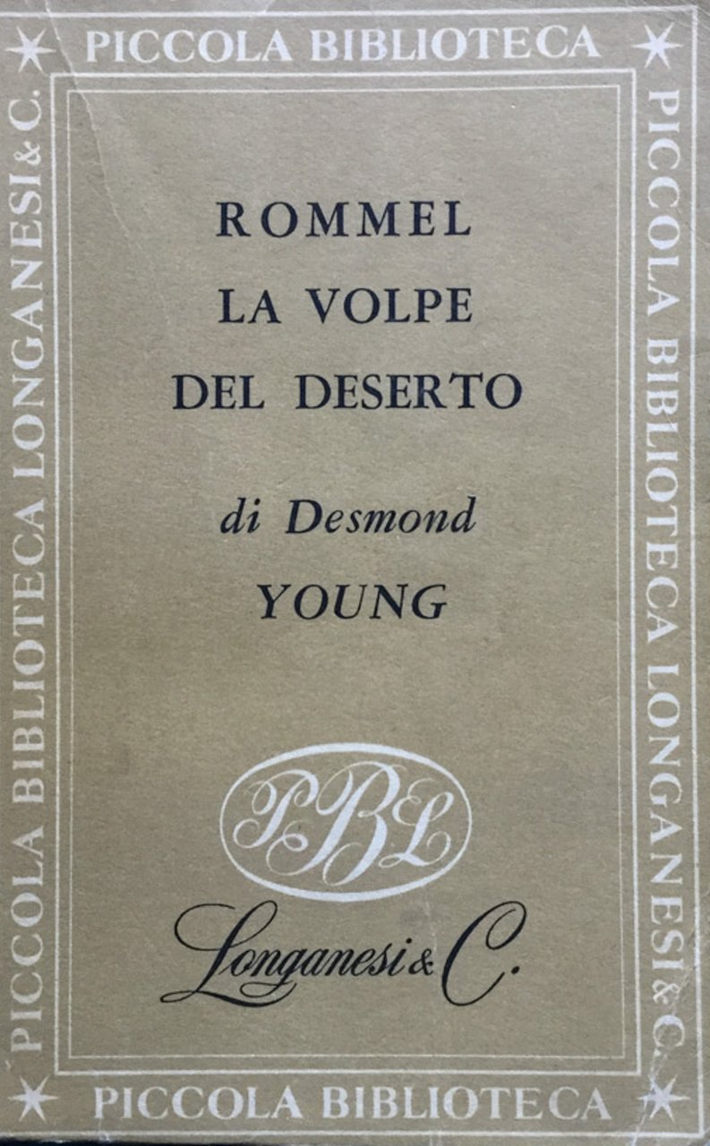 Rommel, la volpe del deserto. (pref. del feldmaresciallo C.J.E.Auchinleck, trad. …