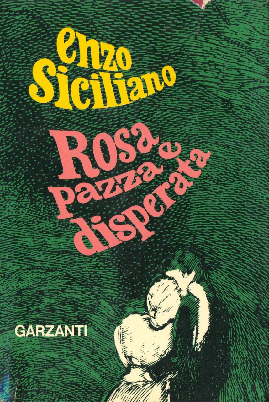 Rosa pazza e disperata