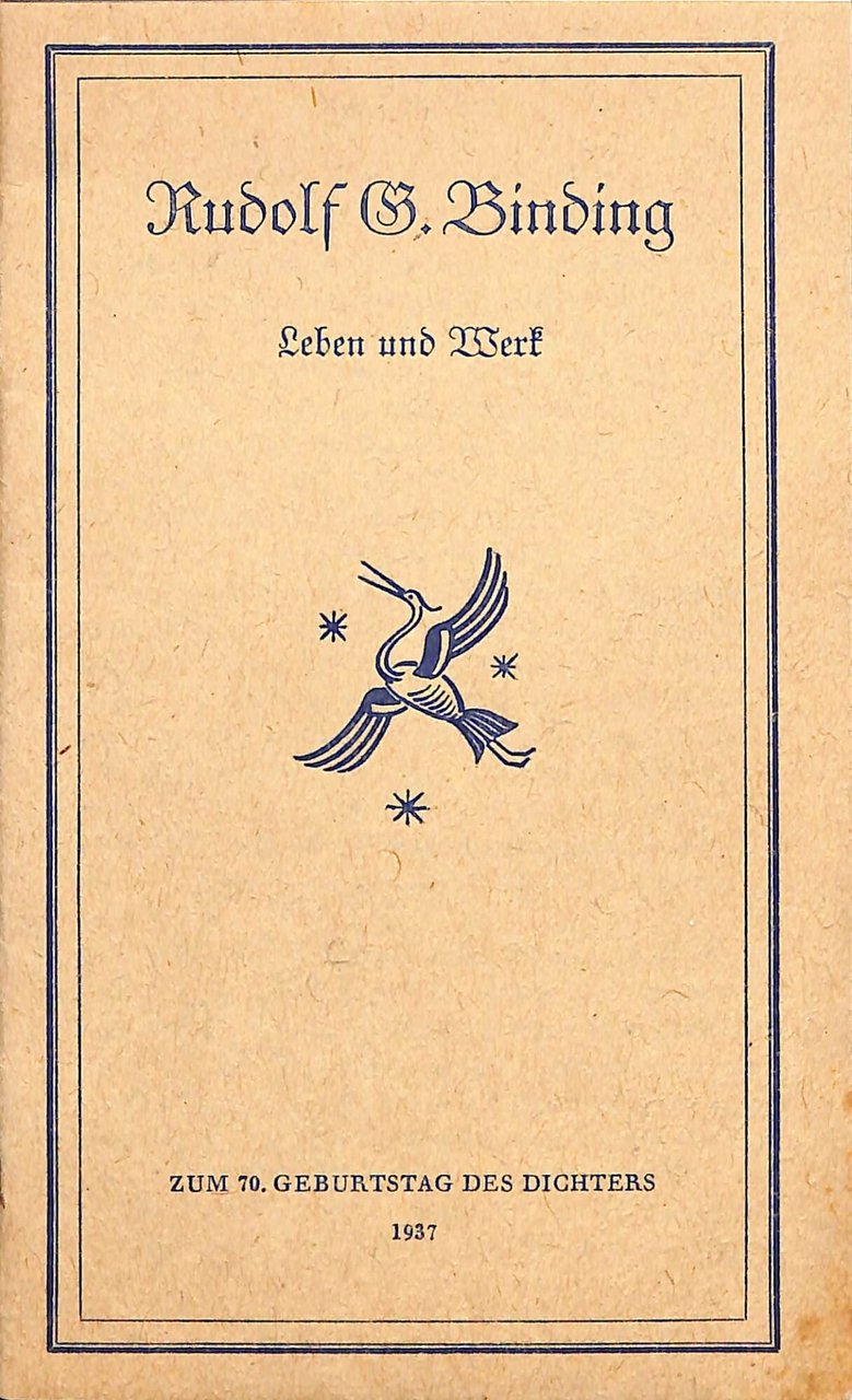 Rudolf G. Binding : Leben und Werk