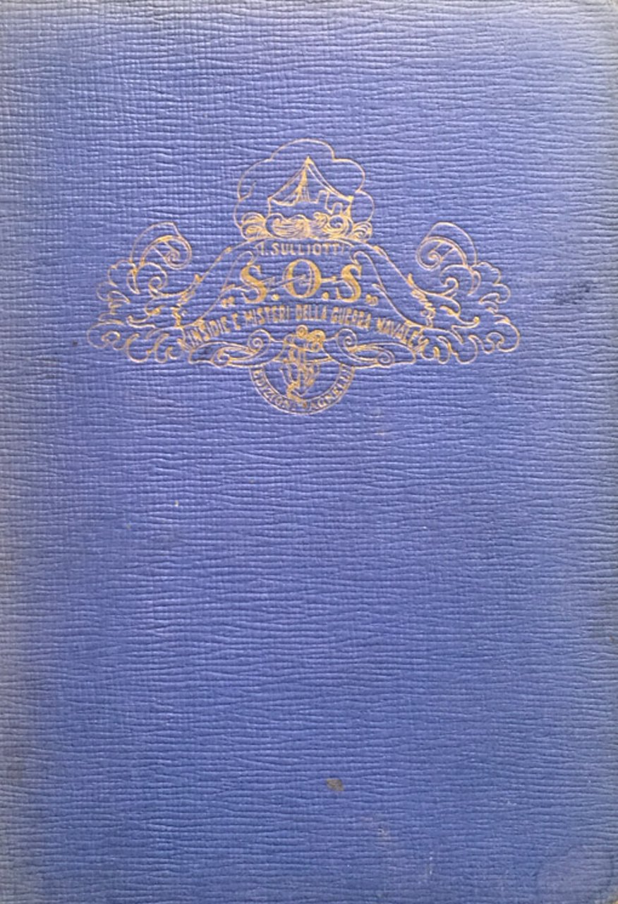 S.O.S. Insidie e misteri della guerra navale