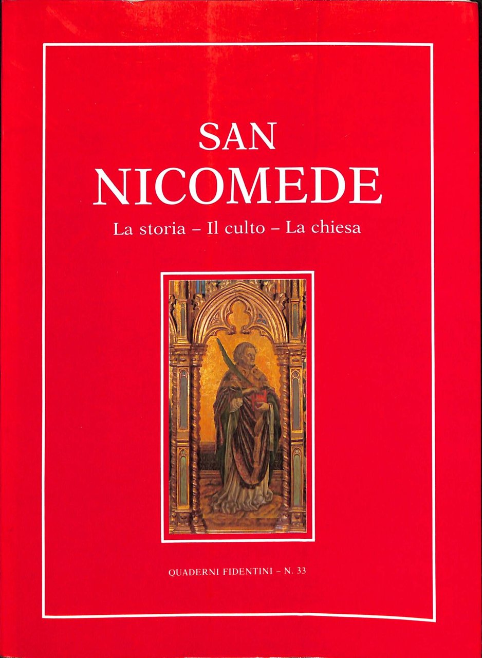 San Nicomede : la storia, il culto, la chiesa