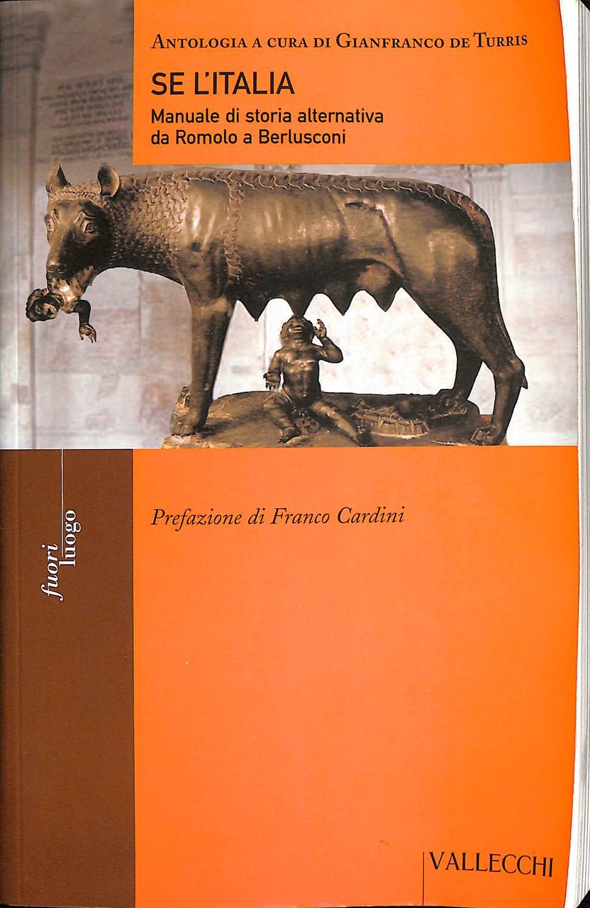Se l'Italia : manuale di storia alternativa da Romolo a …