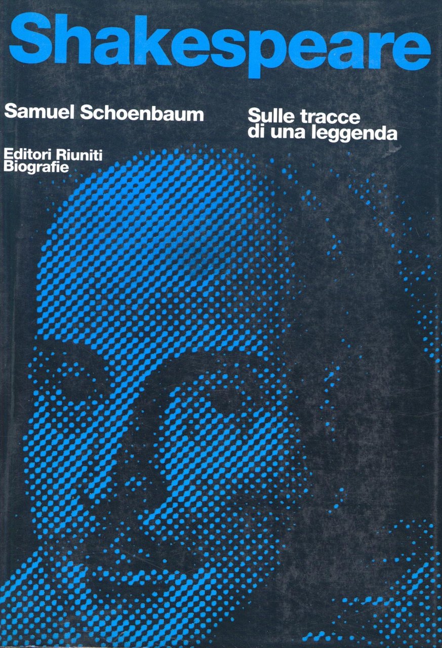 Shakespeare. Sulle tracce di una leggenda