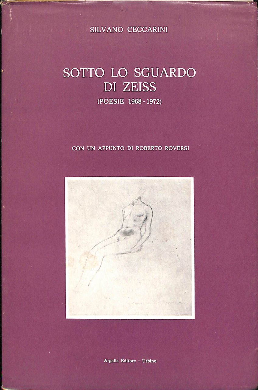 Sotto lo sguardo di Zeiss : poesie 1968-1972