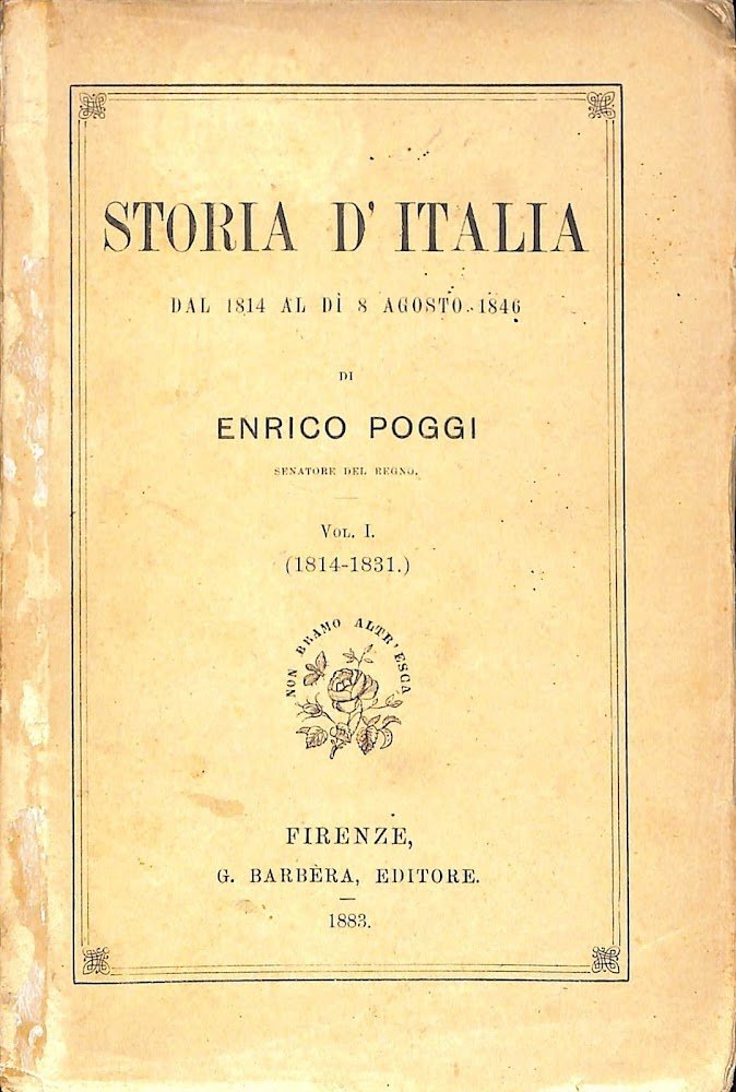 Storia d'Italia dal 1814 al dì 8 agosto 1846 vol. …