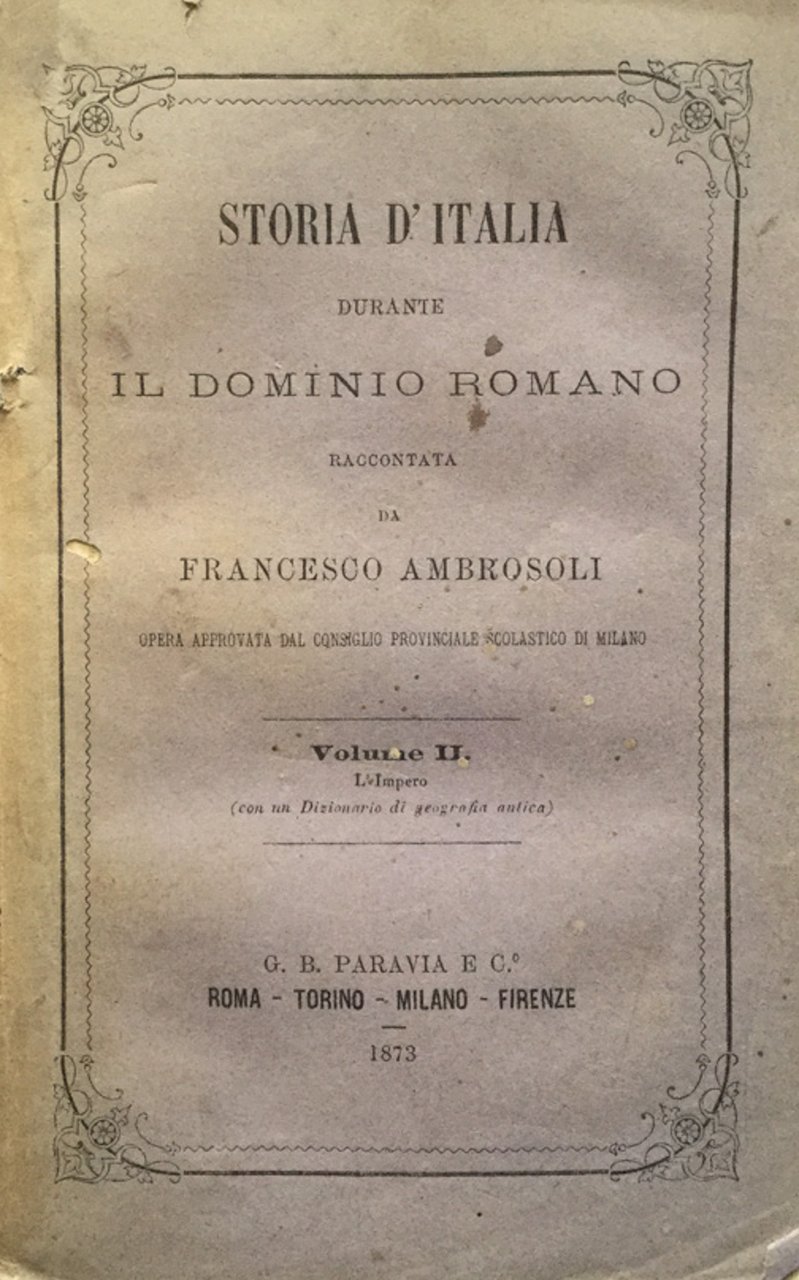 Storia d'Italia durante il dominio romano. Vol. II - l'impero