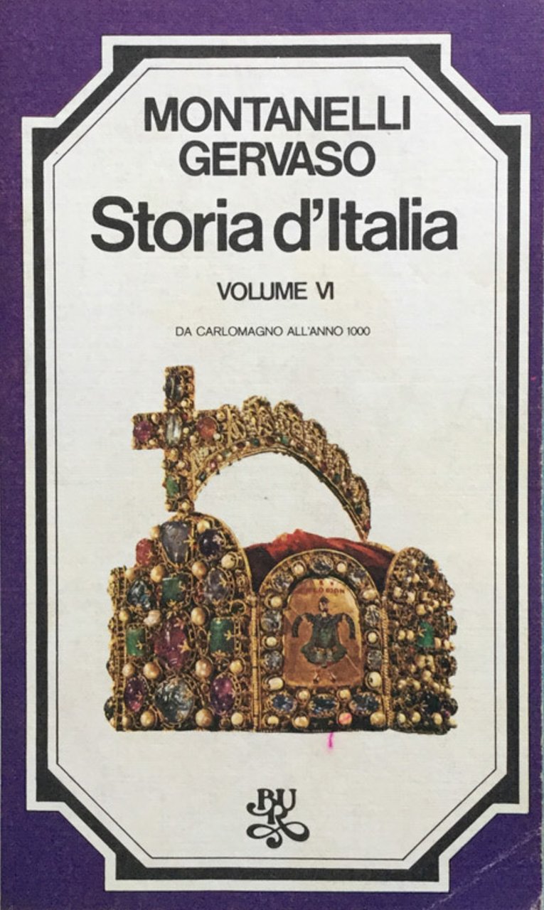 Storia d'Italia. Vol. 6. : da Carlomagno all'anno 1000