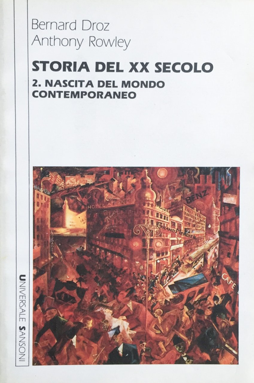 Storia del XX secolo. 2. Nascita del mondo cintemporaneo