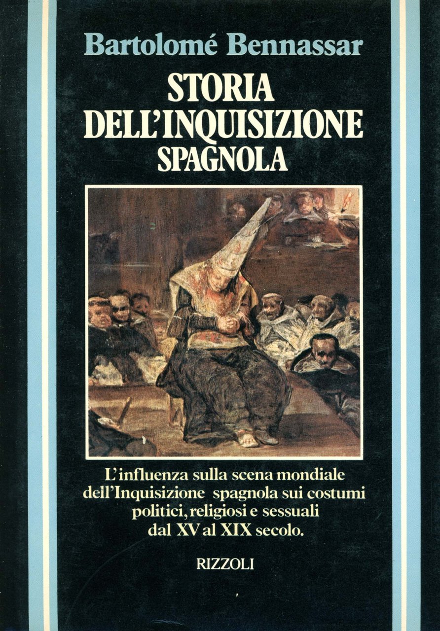 Storia dell'inquisizione spagnola. Dal XV al XIX secolo