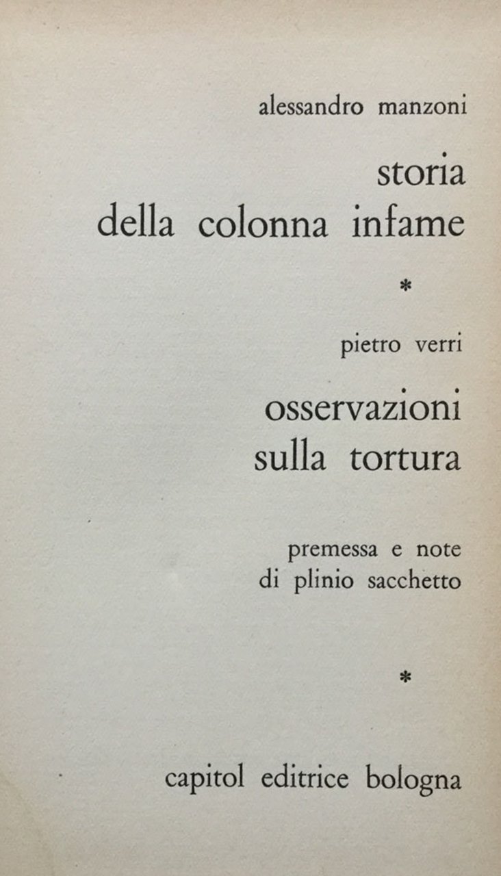 Storia della colonna infame. - Osservazioni sulla tortura