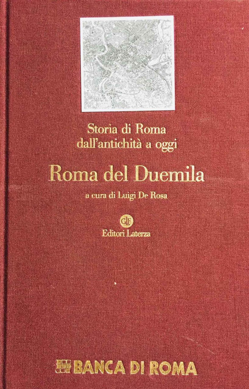 Storia di roma dall'antichità a oggi. Roma del Duemila