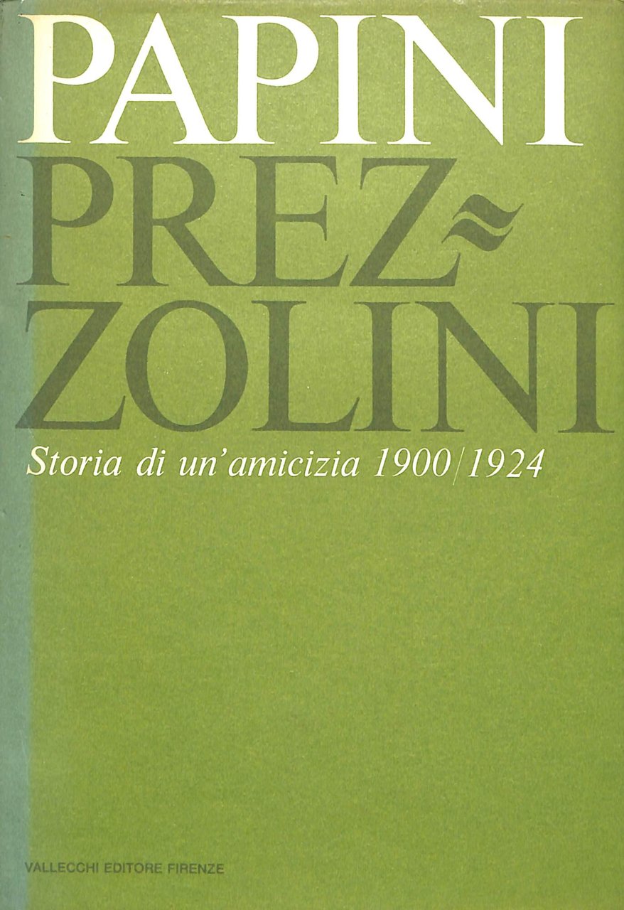 Storia di un'amicizia : 1900-1924