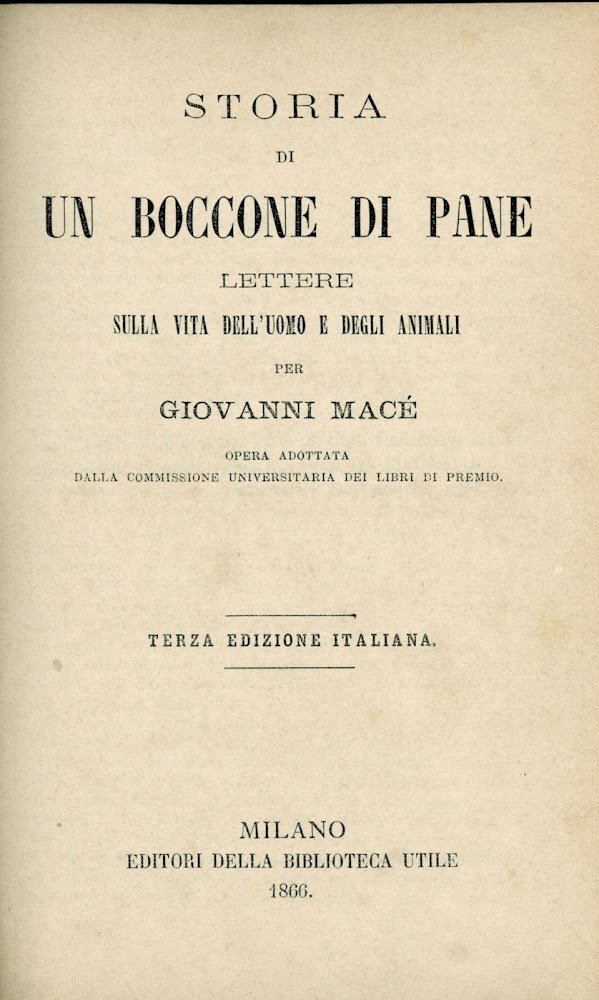 Storia di un boccone di pane. Lettere sulla vita dell'uomo …