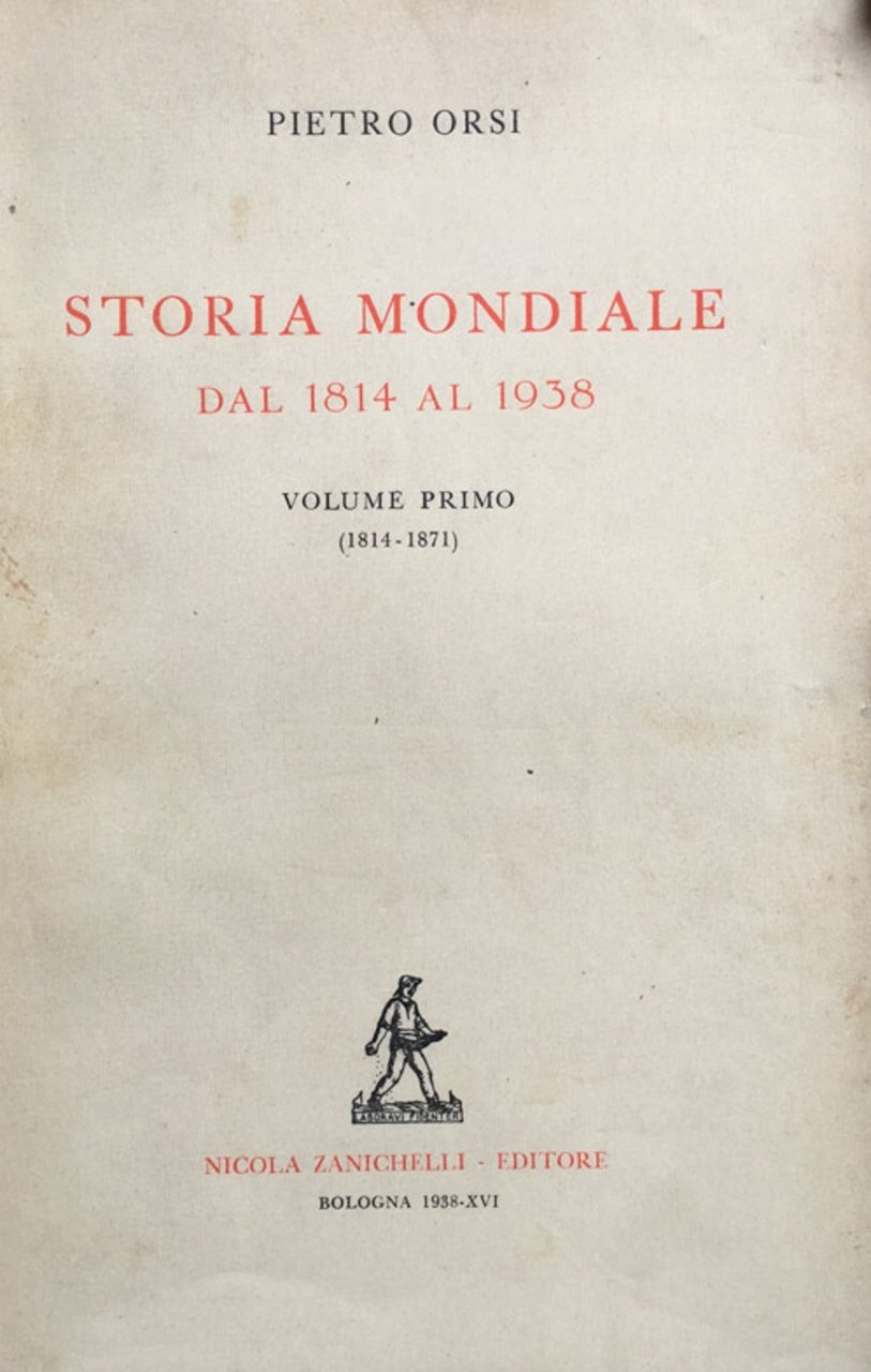 Storia mondiale dal 1814 al 1938. V. 1^: 1814-71.