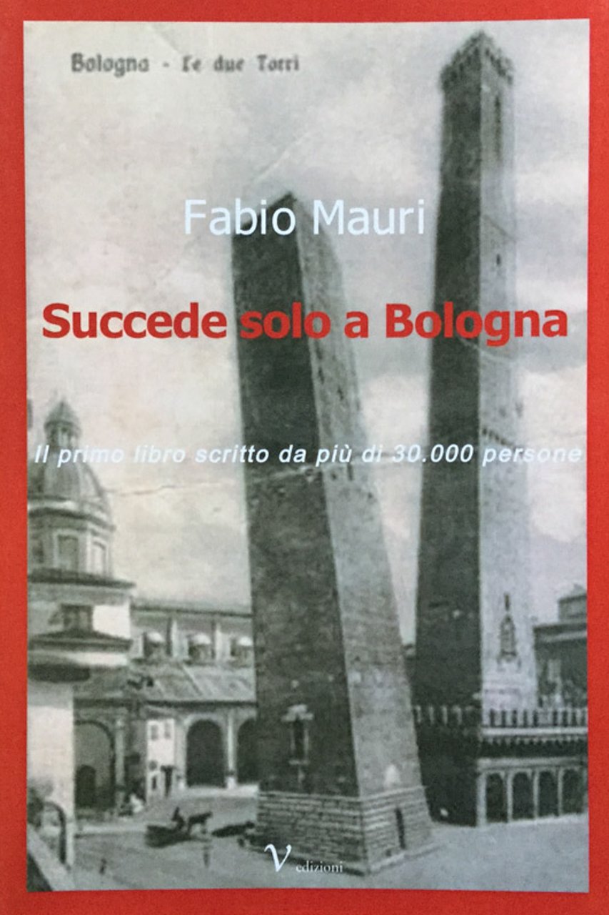 Succede solo a Bologna. Il libro scritto da piu di …