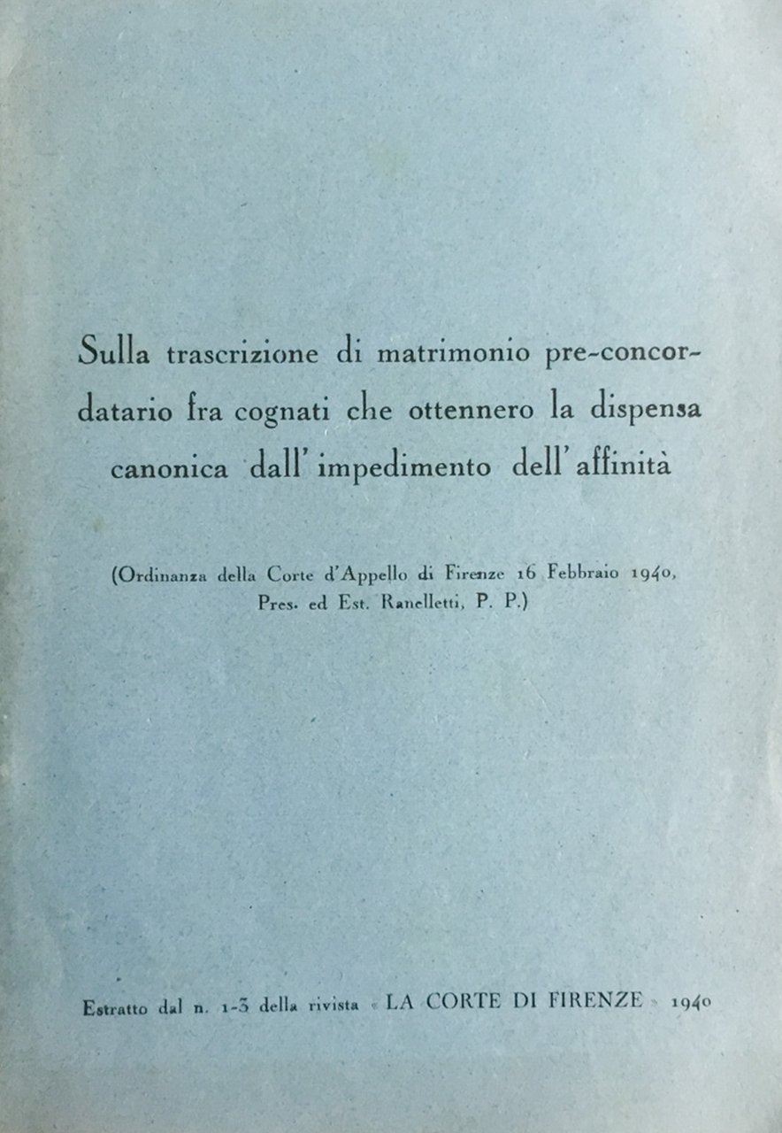 Sulla trascrizione di matrimonio pre-concordatario fra cognati che ottennero la …